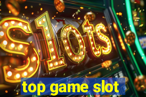 top game slot