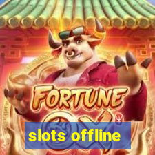 slots offline