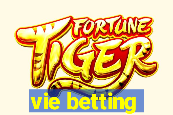 vie betting