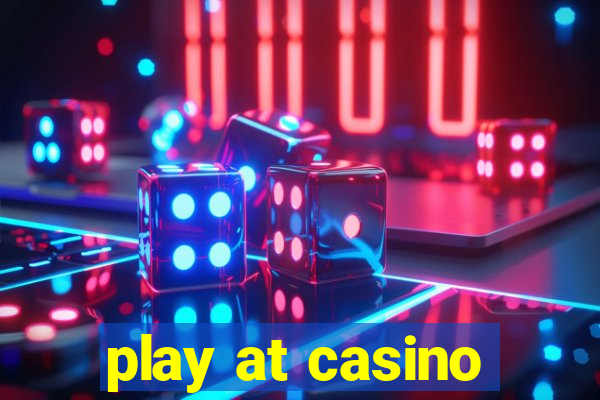 play at casino