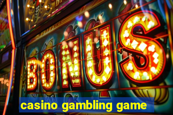 casino gambling game