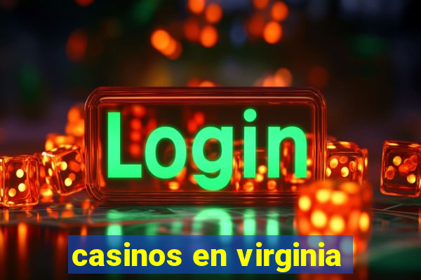 casinos en virginia