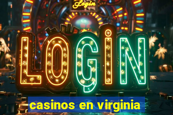 casinos en virginia