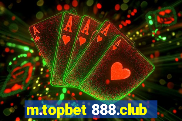 m.topbet 888.club