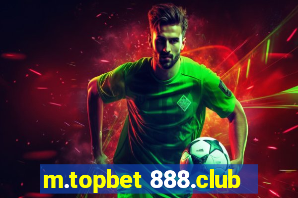 m.topbet 888.club