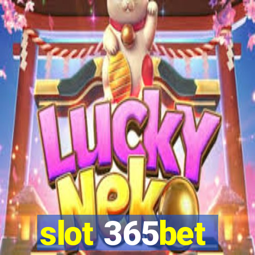 slot 365bet