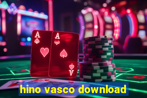 hino vasco download