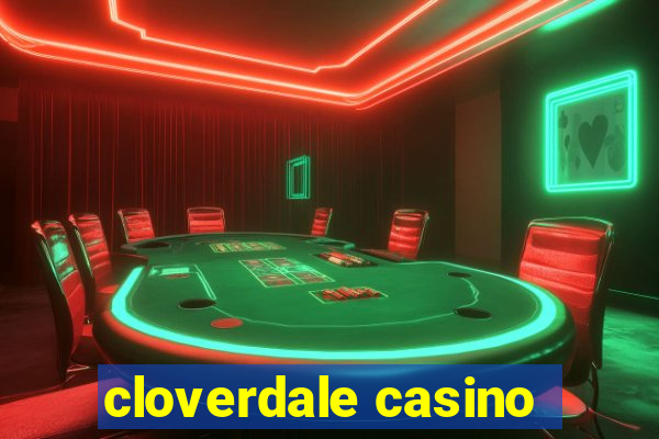 cloverdale casino