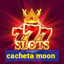 cacheta moon