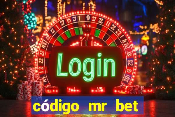 código mr bet rodadas grátis