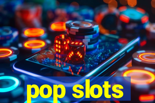 pop slots