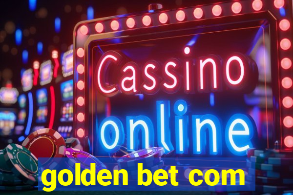 golden bet com