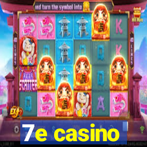 7e casino