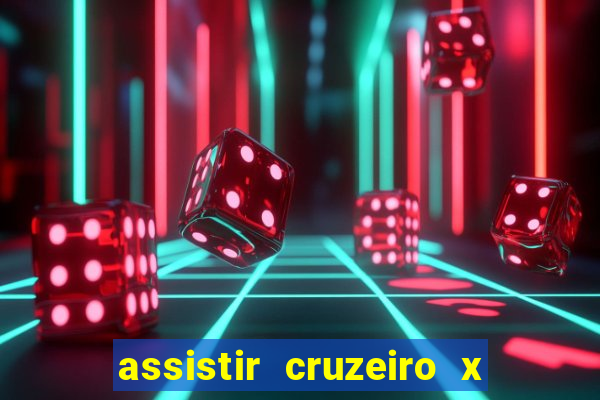 assistir cruzeiro x corinthians ao vivo gratis