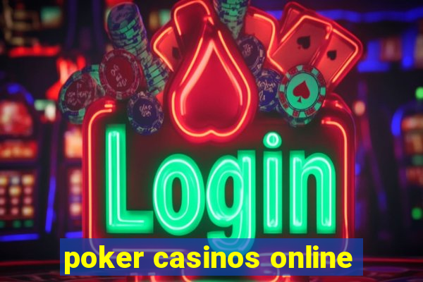 poker casinos online