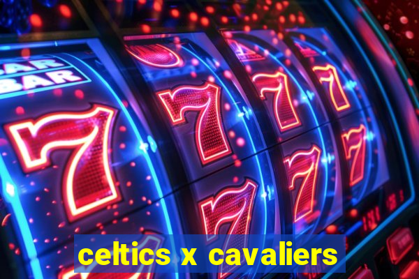 celtics x cavaliers