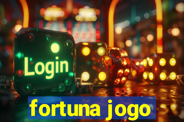 fortuna jogo