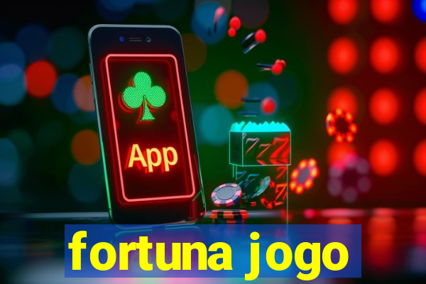 fortuna jogo