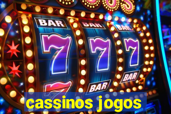 cassinos jogos