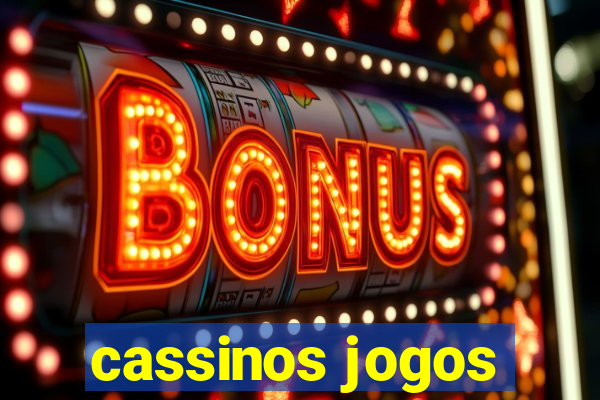 cassinos jogos