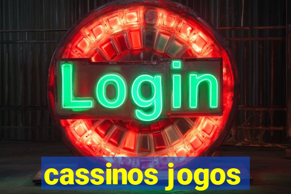 cassinos jogos