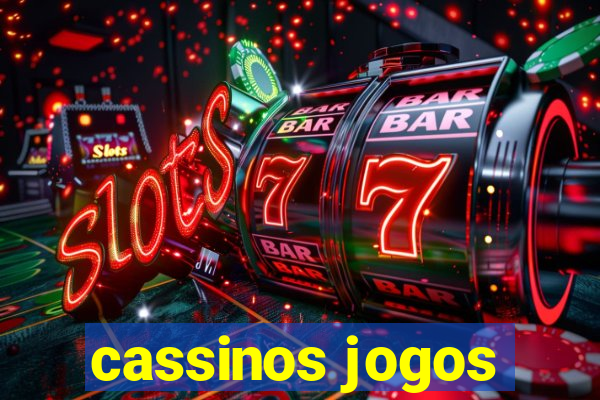 cassinos jogos