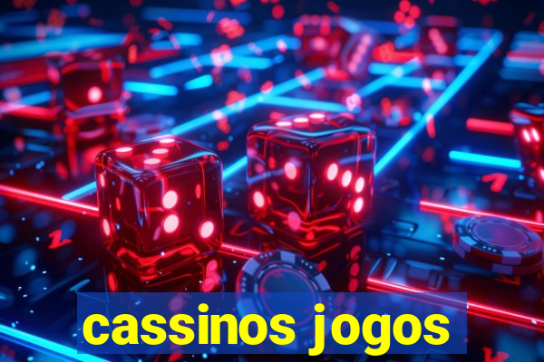 cassinos jogos