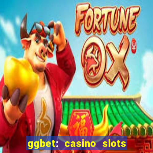 ggbet: casino slots & betting