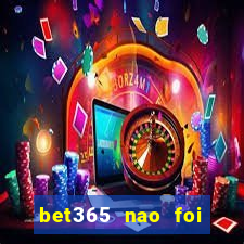 bet365 nao foi possivel processar seu deposito