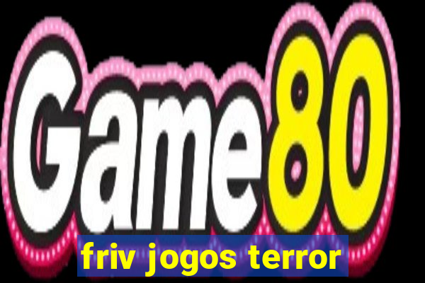 friv jogos terror