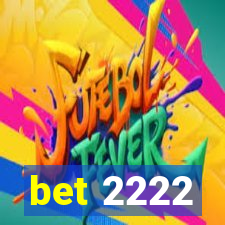 bet 2222