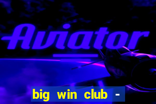 big win club - tongits pusoy