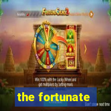 the fortunate