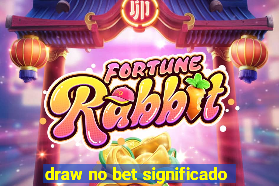 draw no bet significado