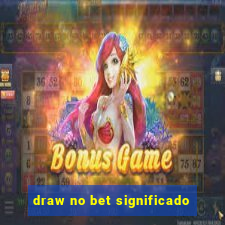 draw no bet significado