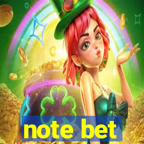 note bet