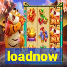 loadnow