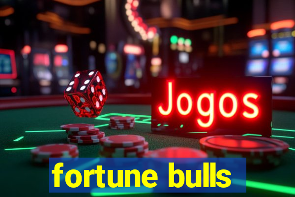 fortune bulls