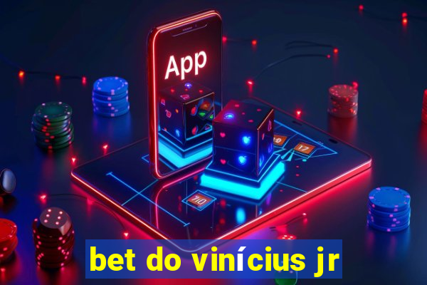 bet do vinícius jr