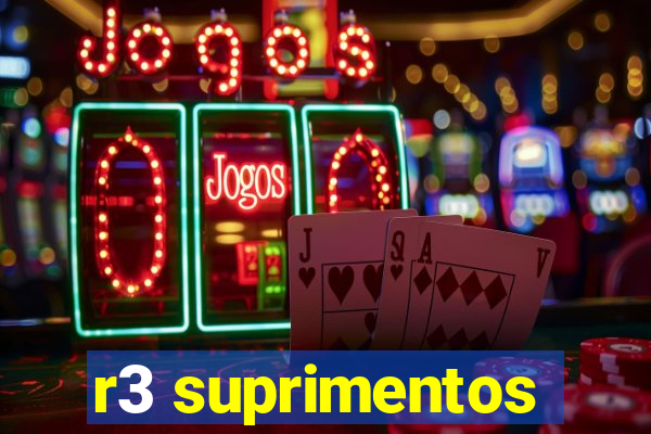 r3 suprimentos