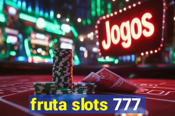 fruta slots 777