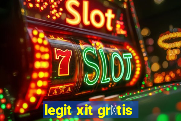 legit xit gr谩tis