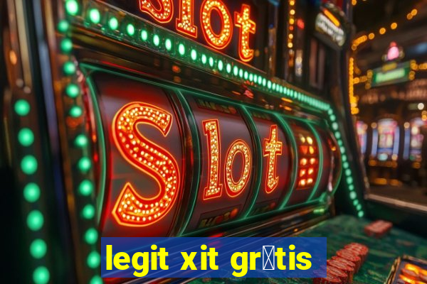 legit xit gr谩tis