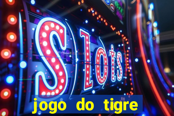 jogo do tigre deposito de 5