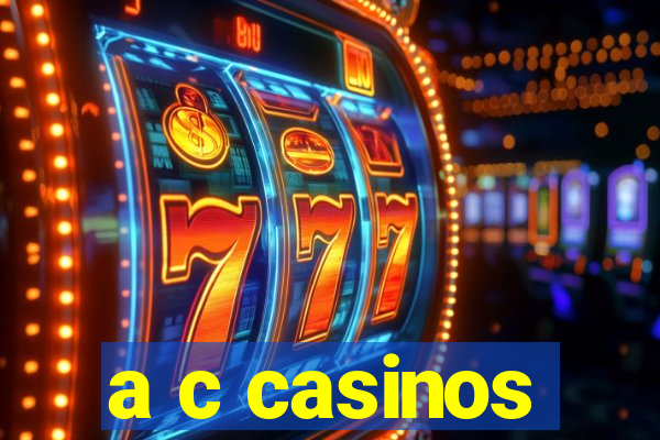 a c casinos