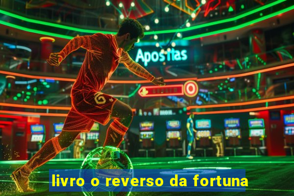 livro o reverso da fortuna