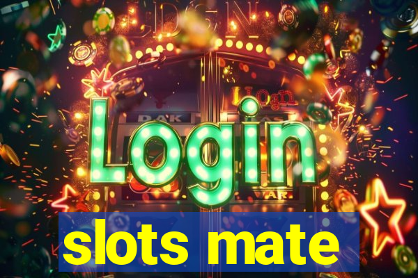 slots mate