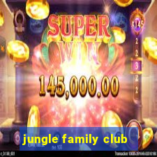 jungle family club