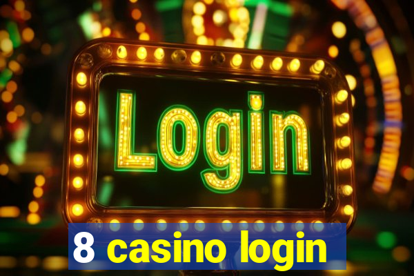 8 casino login