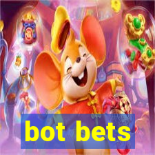 bot bets